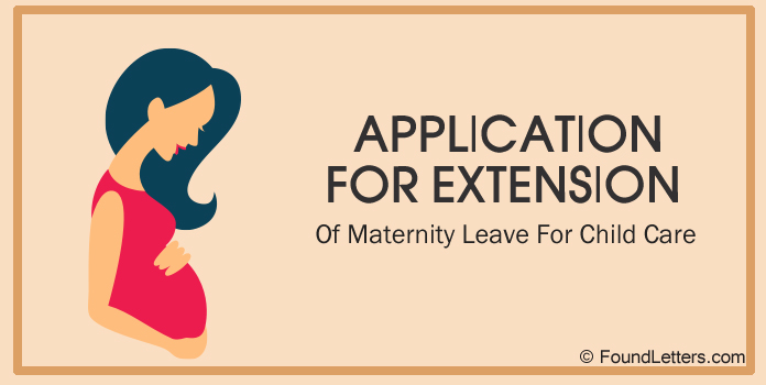 Maternity Leave Extension Application for Baby Care