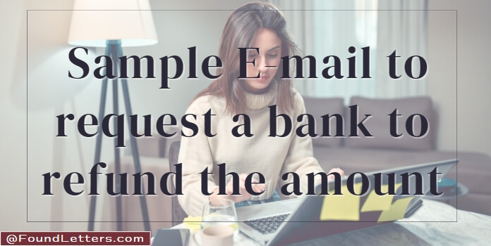 Sample letter to bank for Refund the Amount