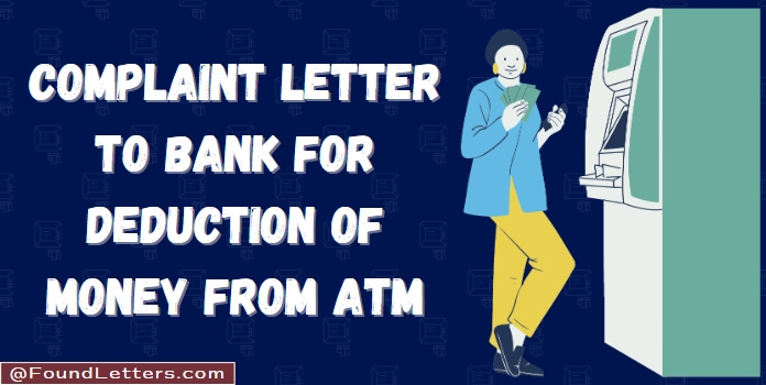 Complaint Letter to Bank for Deduction of Money from ATM