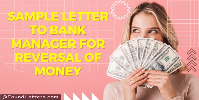 Sample letter to bank manager for reversal of money