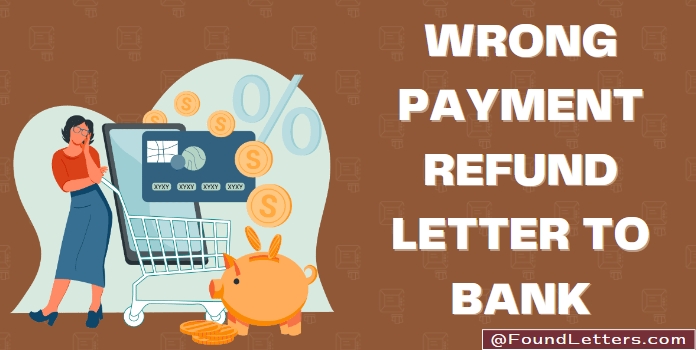 Request Letter to Bank for Wrong payment refund