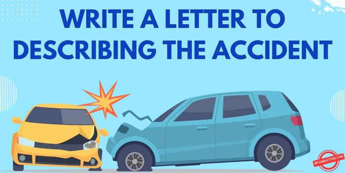 Letter to your friend Describing The Accident