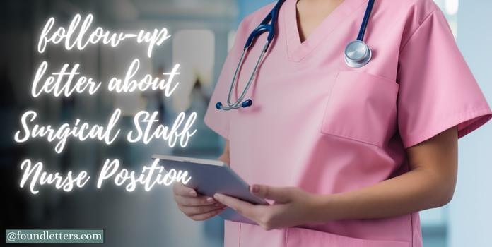 Follow-up Letter About Surgical Staff Nurse Position